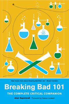 portada Breaking bad 101: The Complete Critical Companion (en Inglés)