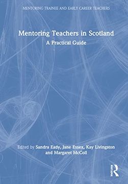 portada Mentoring Teachers in Scotland: A Practical Guide (Mentoring Trainee and Early Career Teachers) (in English)