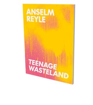 portada Anselm Reyle: Teenage Wasteland (en Inglés)