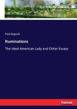 portada Ruminations: The Ideal American Lady and Other Essays (en Inglés)