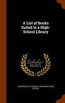 portada A List of Books Suited to a High-School Library (en Inglés)