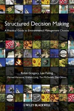 portada structured decision making: a practical guide to environmental management choices (in English)