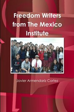 portada Freedom Writers from The Mexico Institute (en Inglés)