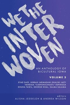 portada We The Interwoven: An Anthology of Bicultural Iowa (Volume 3) (en Inglés)