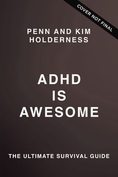 portada ADHD Is Awesome: A Guide to (Mostly) Thriving with ADHD