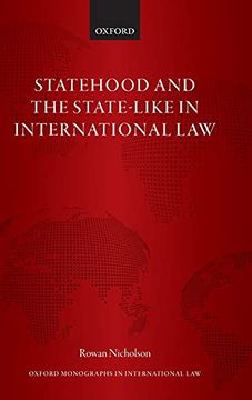 portada Statehood and the State-Like in International law (Oxford Monographs in International Law) (en Inglés)