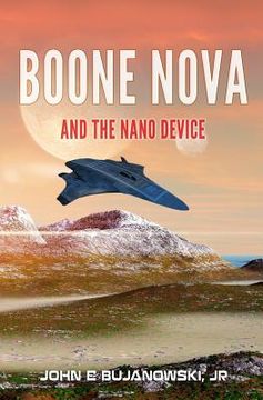 portada Boone Nova and the Nano Device: The Adventures of Boone Nova Book 3 (en Inglés)
