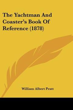 portada the yachtman and coaster's book of reference (1878) (in English)