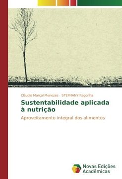 portada Sustentabilidade aplicada à nutrição: Aproveitamento integral dos alimentos (Portuguese Edition)
