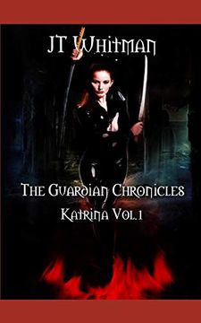 portada The Guardian Chronicles: Katrina Vol. 1 (en Inglés)