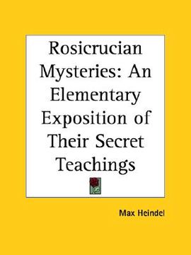 portada rosicrucian mysteries: an elementary exposition of their secret teachings (en Inglés)