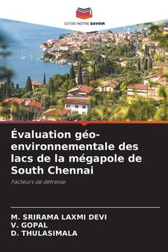 portada Évaluation géo-environnementale des lacs de la mégapole de South Chennai (en Francés)