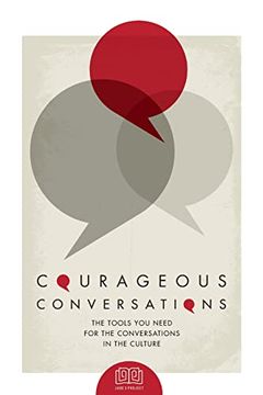 portada Courageous Conversations: The Tools you Need for the Conversations in the Culture (in English)