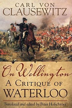 portada On Wellington: A Critique of Waterloo (Campaigns and Commanders Series) (en Inglés)
