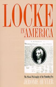portada locke in america: the moral philosophy of the founding era