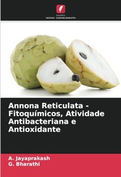 portada Annona Reticulata - Fitoquímicos, Atividade Antibacteriana e Antioxidante (in Portuguese)