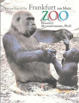 portada Frankfurt am Main Zoo: A Visual Tour Of The- (en Inglés)
