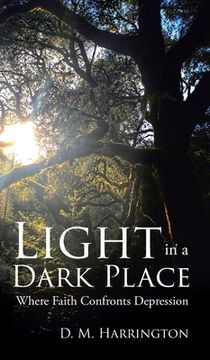 portada Light in a Dark Place: Where Faith Confronts Depression (en Inglés)
