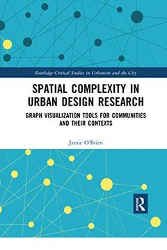 portada Spatial Complexity in Urban Design Research (Routledge Critical Studies in Urbanism and the City) 