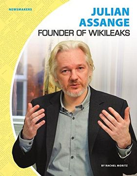 portada Julian Assange: Founder of Wikileaks (Newsmakers)