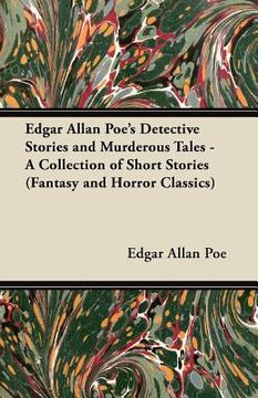 portada edgar allan poe's detective stories and murderous tales - a collection of short stories (fantasy and horror classics) (en Inglés)