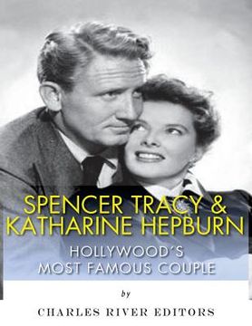 portada Spencer Tracy and Katharine Hepburn: Hollywood's Most Famous Couple 