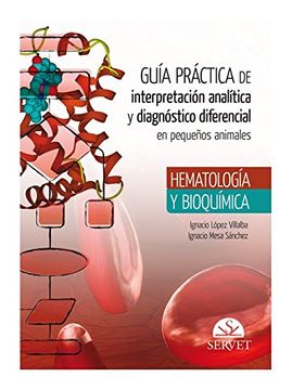 portada Guía Práctica de Interpretación Analítica y Diagnóstico Diferencial en Pequeños Animales: Hematología y Bioquímica