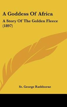 portada a goddess of africa: a story of the golden fleece (1897) (in English)