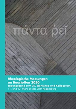 portada Rheologische Messungen an Baustoffen 2020: Tagungsband zum 29. Workshop und Kolloquium, 11. Und 12. März an der oth Regensburg 