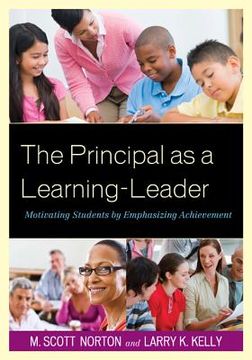 portada the principal as a learning-leader: motivating students by emphasizing achievement (en Inglés)