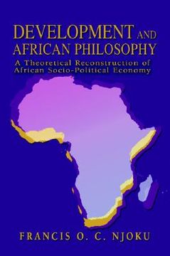 portada development and african philosophy: a theoretical reconstruction of african socio-political economy (en Inglés)