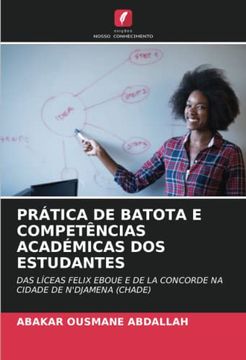 portada Prática de Batota e Competências Académicas dos Estudantes: Das Líceas Felix Eboue e de la Concorde na Cidade de N'djamena (Chade). De