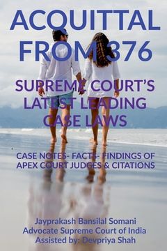 portada 'Acquittal from 376' Supreme Court's Latest Leading Case Laws: Case Notes- Facts- Findings of Apex Court Judges & Citations (en Inglés)