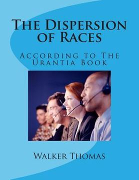 portada The Dispersion of Races: According to The Urantia Book (en Inglés)