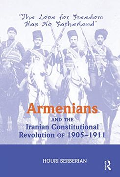 portada Armenians and the Iranian Constitutional Revolution of 1905-1911: The Love for Freedom has no Fatherland 