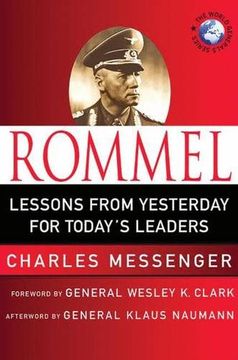 portada Rommel: Lessons From Yesterday for Today's Leaders: Leadership Lessons From the Desert fox (World Generals Series) (en Inglés)
