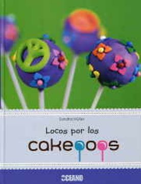 portada Locos Por Los Cakepops (Cocina) (in Spanish)