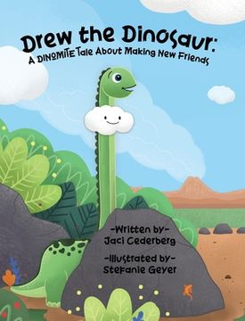 portada Drew the Dinosaur: A Dinomite Tale About Making New Friends (en Inglés)