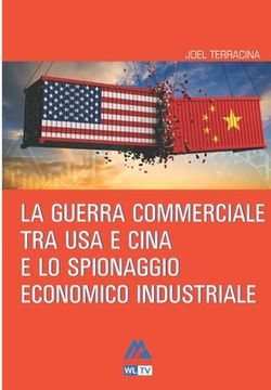 portada La guerra commerciale tra Usa e Cina e lo spionaggio economico industriale (en Italiano)