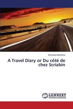 portada A Travel Diary or Du côté de chez Scriabin