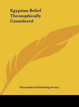 portada egyptian belief theosophically considered (en Inglés)