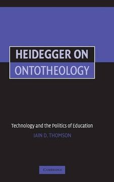 portada Heidegger on Ontotheology: Technology and the Politics of Education (en Inglés)