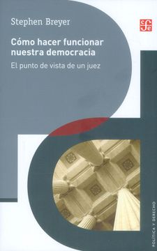 portada Como Hacer Funcionar Nuestra Democracia (in Spanish)