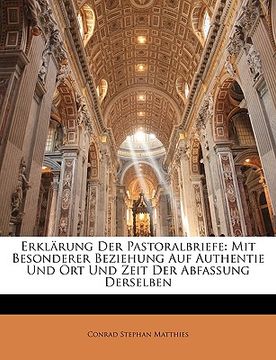 portada Erkl Rung Der Pastoralbriefe: Mit Besonderer Beziehung Auf Authentie Und Ort Und Zeit Der Abfassung Derselben (en Alemán)