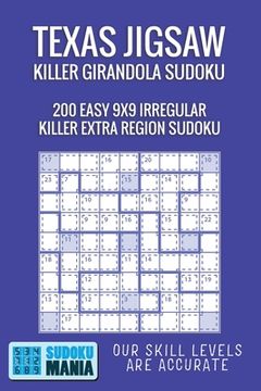 portada Texas Jigsaw Killer Girandola Sudoku: 200 Easy 9x9 Irregular Killer Extra Region Sudoku (in English)