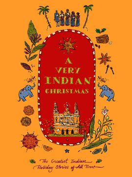 A Very Indian Christmas: The Greatest Indian Holiday Stories of All Time (en Inglés)