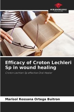 portada Efficacy of Croton Lechleri Sp in wound healing (in English)