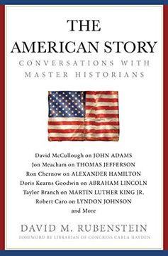 portada The American Story: Conversations With Master Historians (en Inglés)