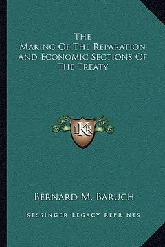 portada the making of the reparation and economic sections of the treaty (en Inglés)