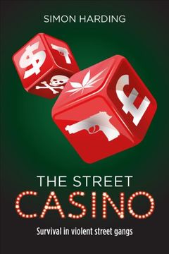 portada The Street Casino: Survival in violent street gangs (en Inglés)